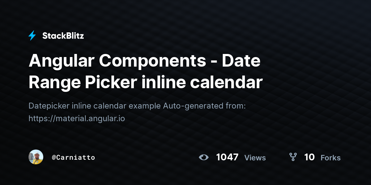 Angular Components - Date Range Picker inline calendar - StackBlitz