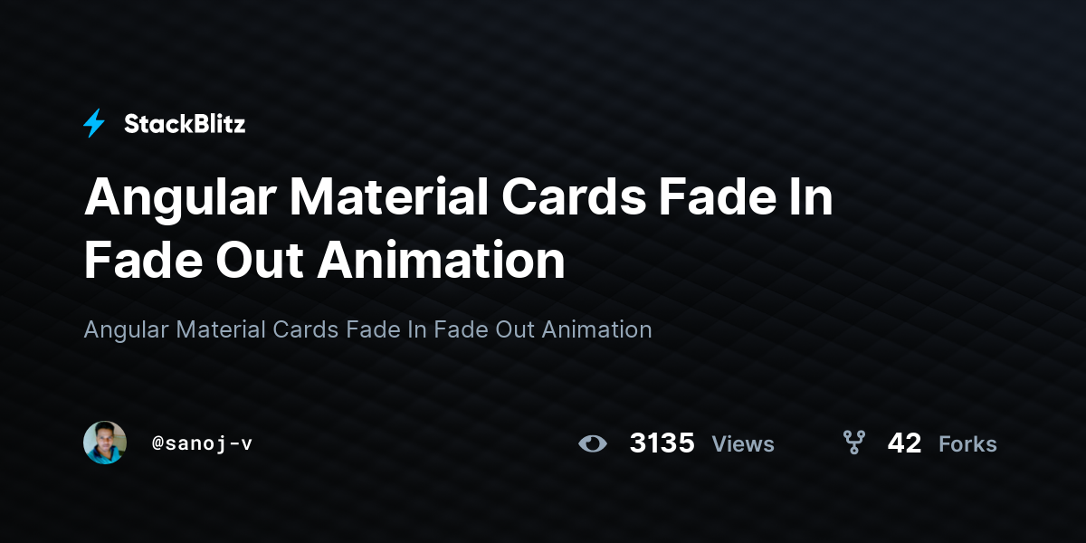Angular Material Cards Fade In Fade Out Animation - StackBlitz
