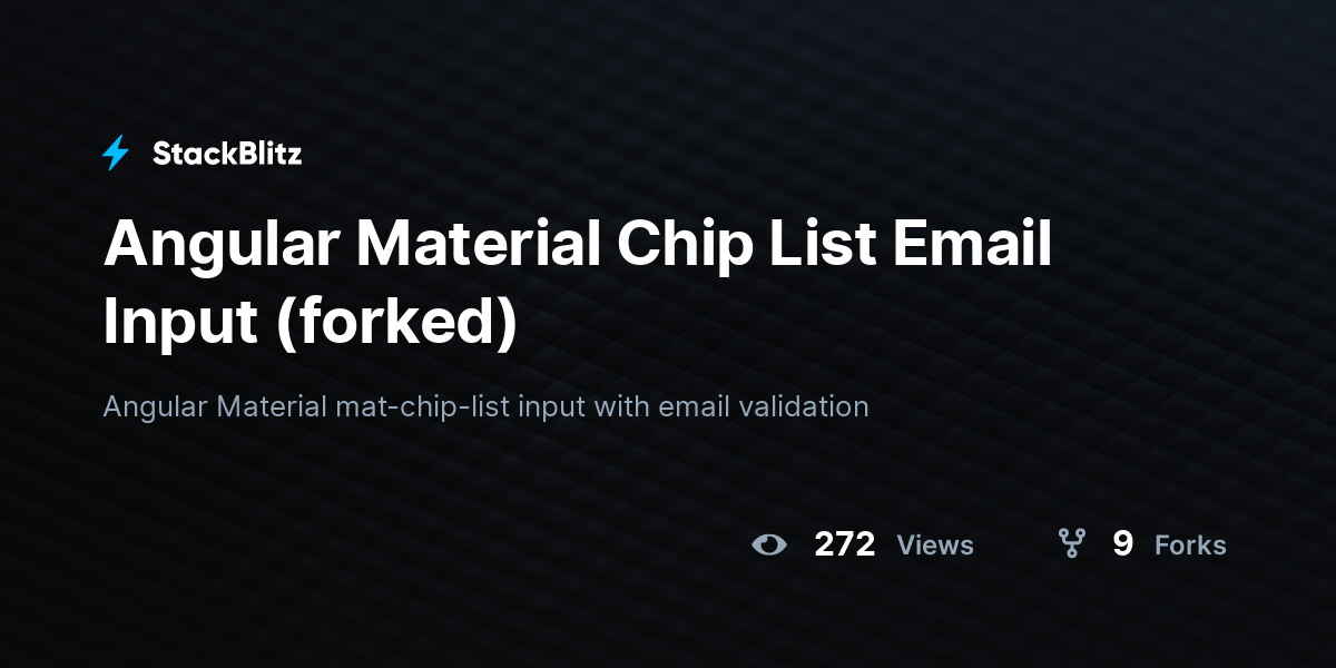 Angular Material Chip List Email Input (forked) - StackBlitz