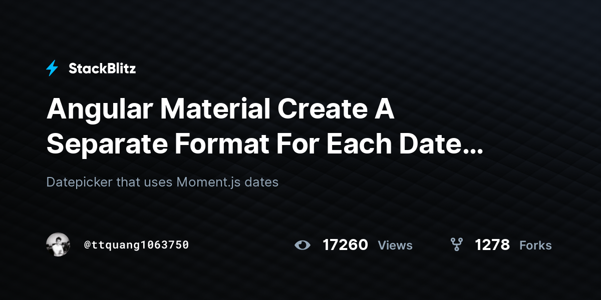Angular Material Create A Separate Format For Each Date Picker - StackBlitz