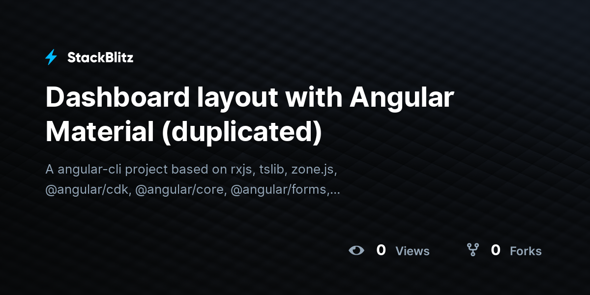 Dashboard layout with Angular Material (duplicated) - StackBlitz