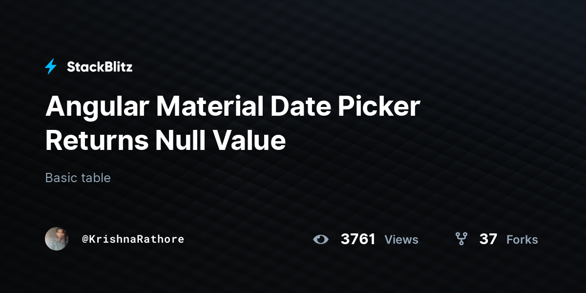 Angular Material Date Picker Returns Null Value - StackBlitz