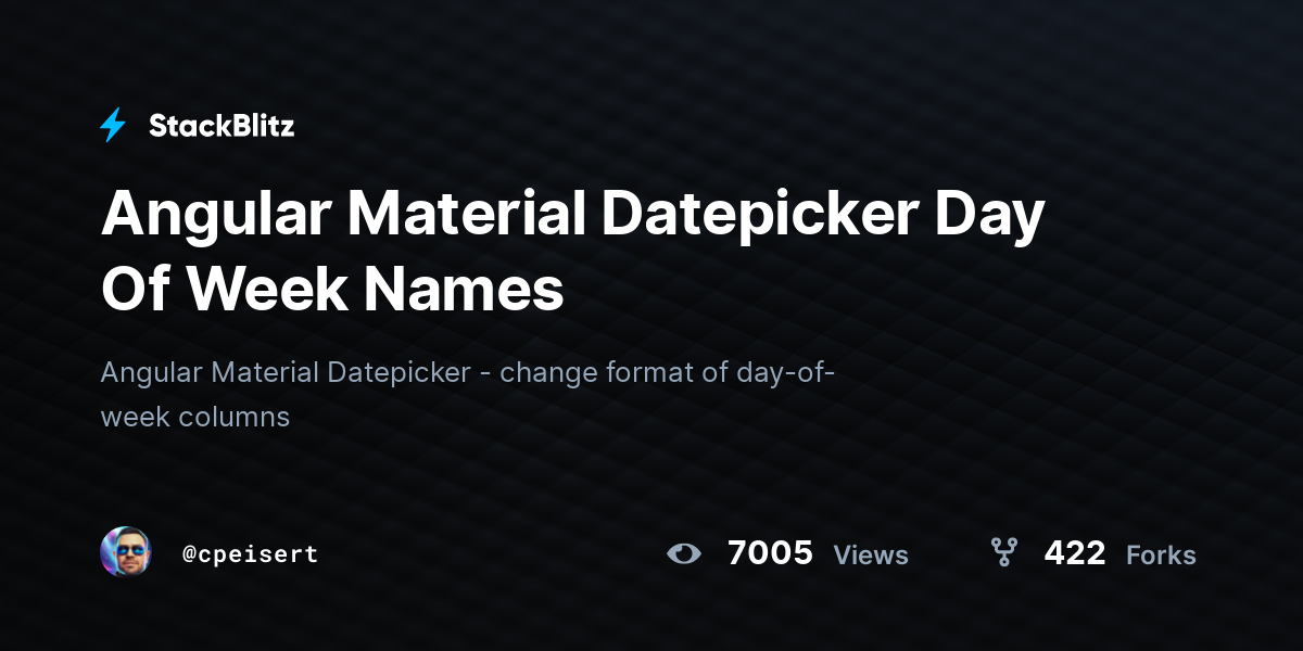 Angular Material Datepicker Day Of Week Names - StackBlitz