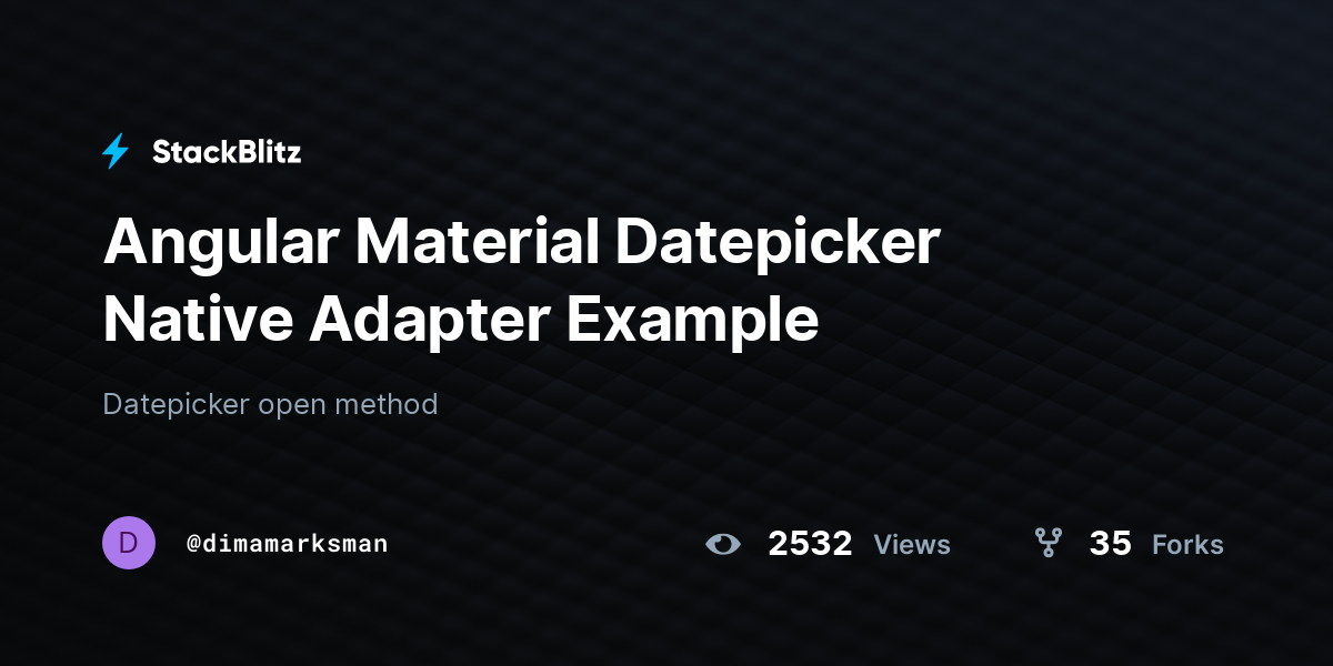Angular Material Datepicker Native Adapter Example - StackBlitz