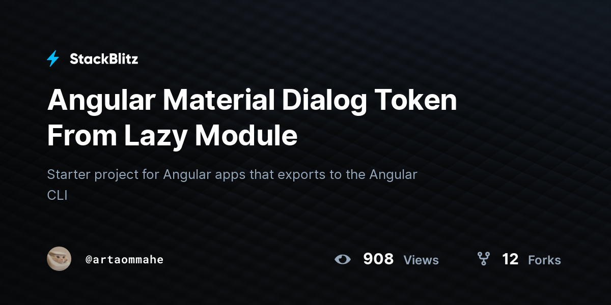 Angular Material Dialog Token From Lazy Module - StackBlitz