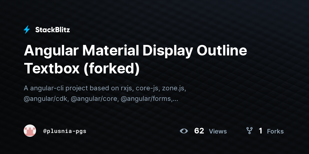 Angular Material Display Outline Textbox (forked) - StackBlitz