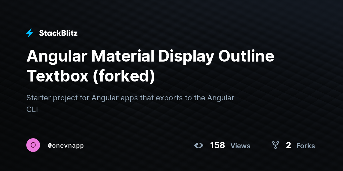 Angular Material Display Outline Textbox (forked) - StackBlitz