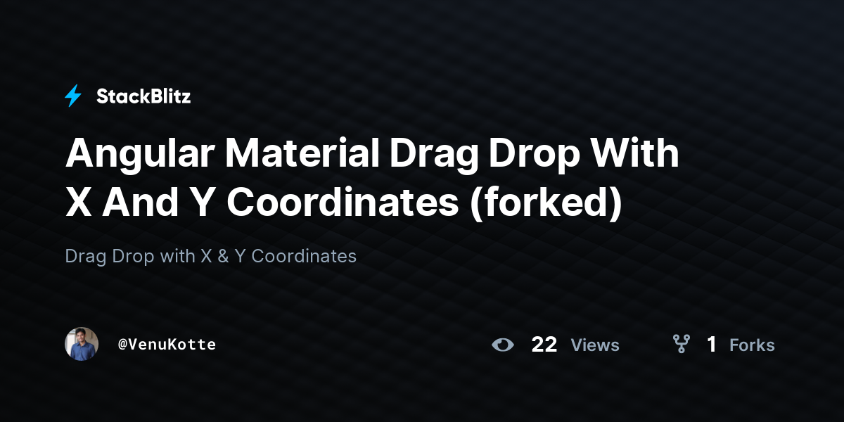 Angular Material Drag Drop With X And Y Coordinates (forked) - StackBlitz