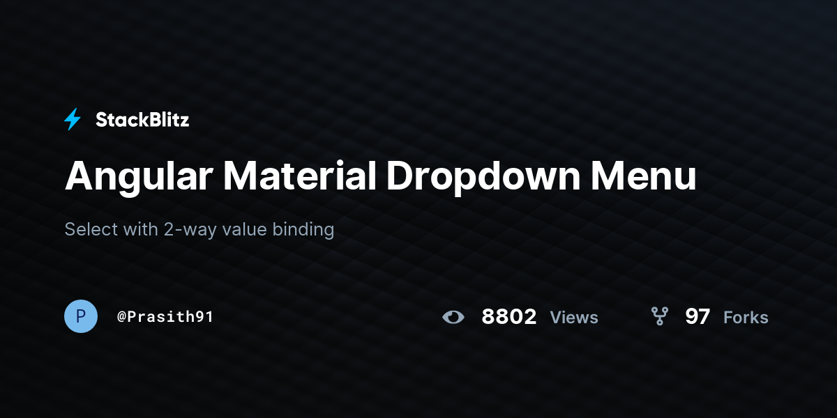 Angular Material Dropdown Menu - StackBlitz