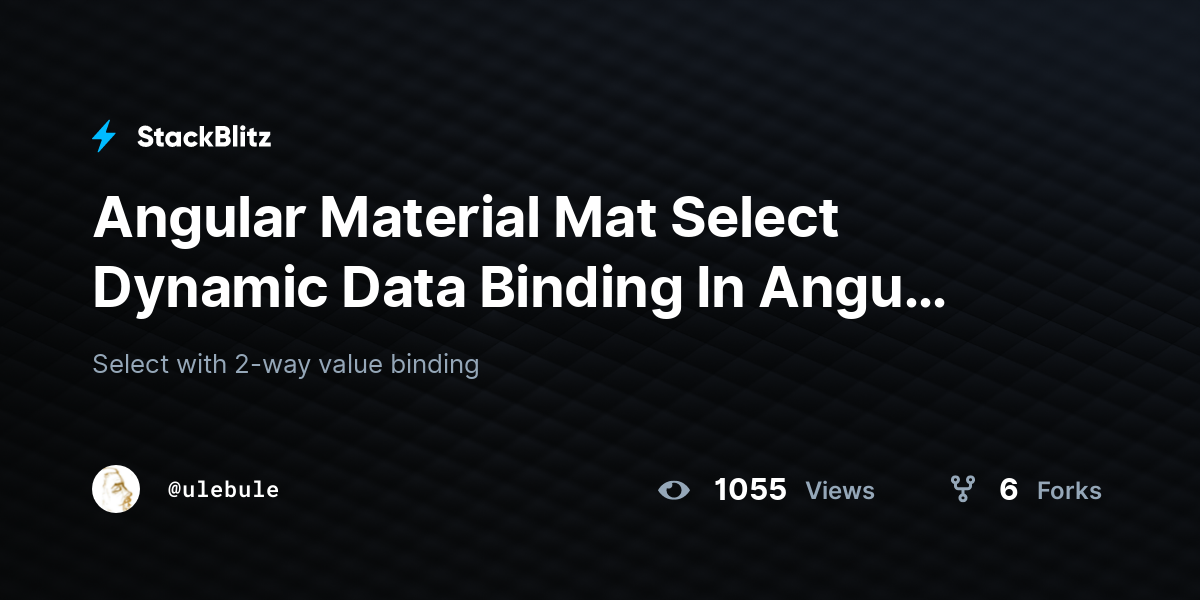 Angular Material Mat Select Dynamic Data Binding In Angu (forked