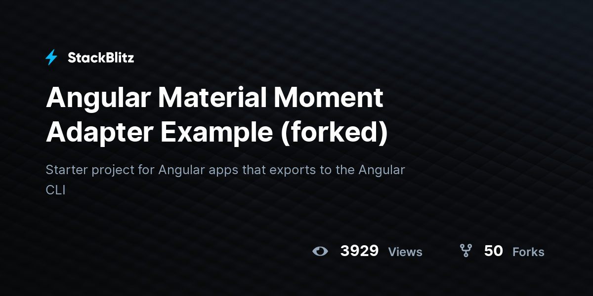 Angular Material Moment Adapter Example (forked) - StackBlitz