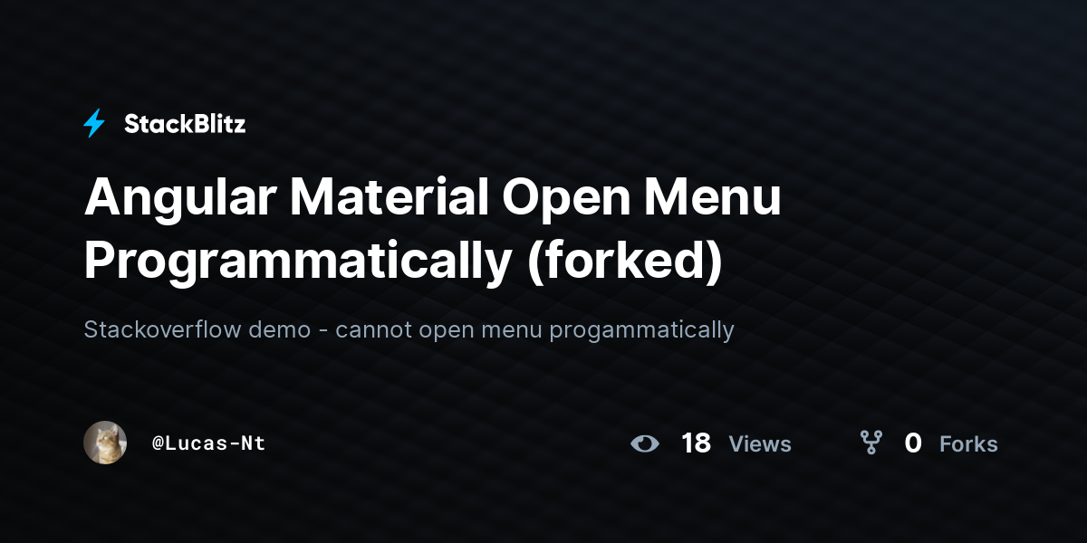 Angular Material Open Menu Programmatically (forked) - StackBlitz