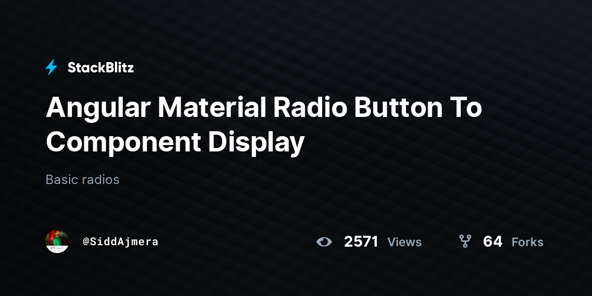 Angular Material Radio Button To Component Display - StackBlitz