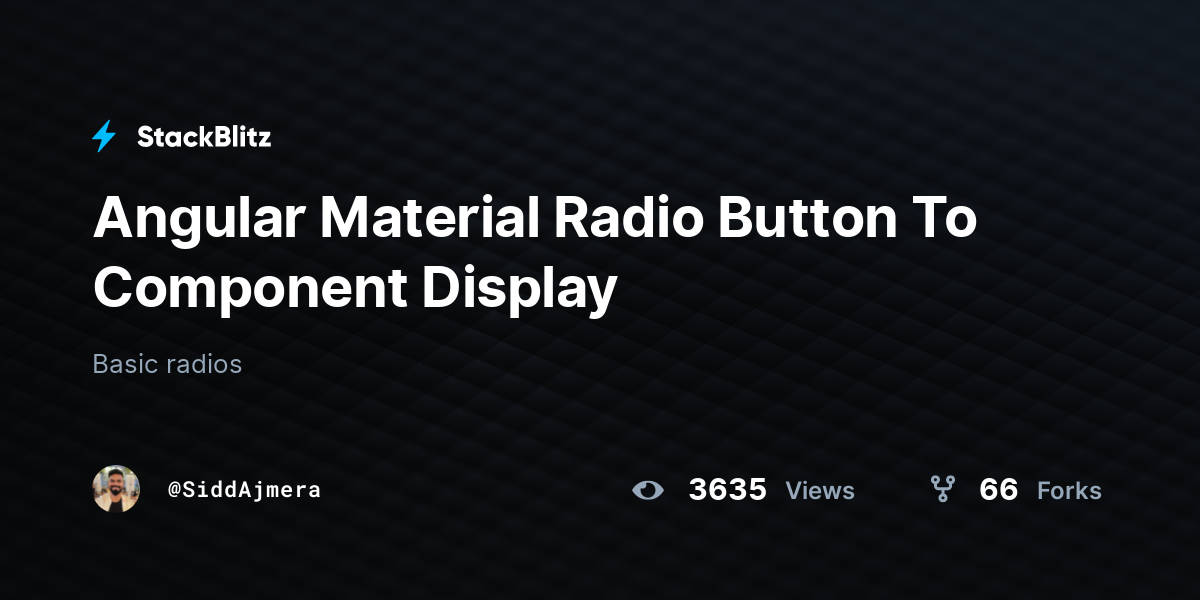 Angular Material Radio Button To Component Display - StackBlitz