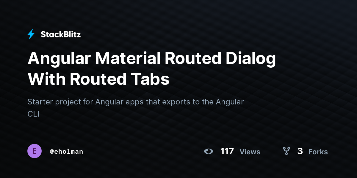 Angular Material Routed Dialog With Routed Tabs - StackBlitz