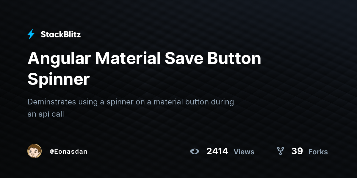 Angular Material Save Button Spinner - StackBlitz