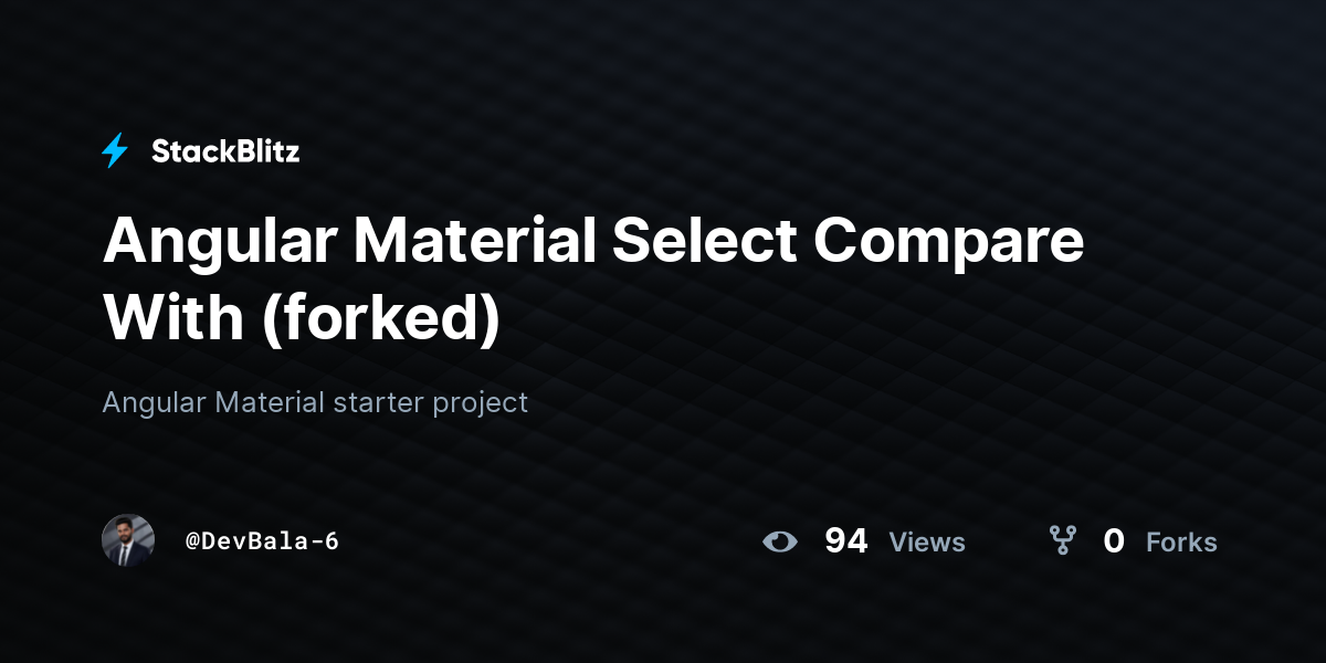 Angular Material Select Compare With (forked) - StackBlitz