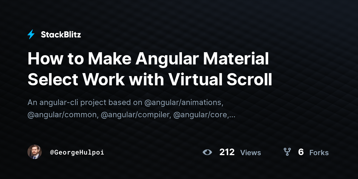 How to Make Angular Material Select Work with Virtual Scroll - StackBlitz