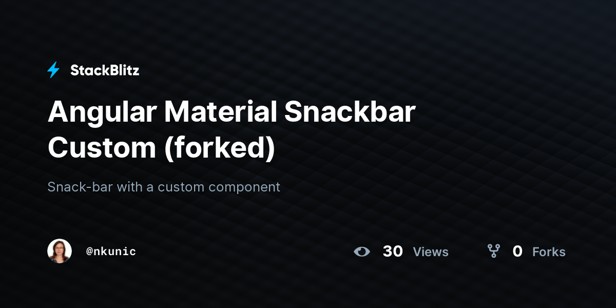 Angular Material Snackbar Custom (forked) - StackBlitz