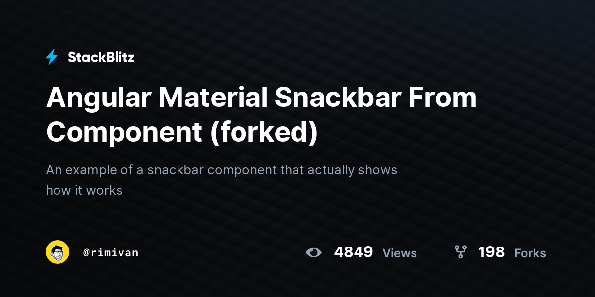 Angular Material Snackbar From Component (forked) - StackBlitz