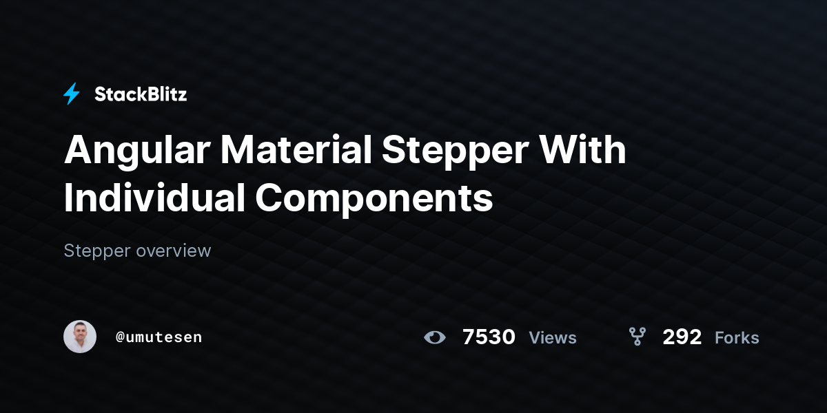 Angular Material Stepper With Individual Components - StackBlitz