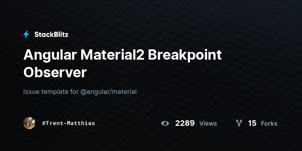 Angular Material2 Breakpoint Observer - StackBlitz