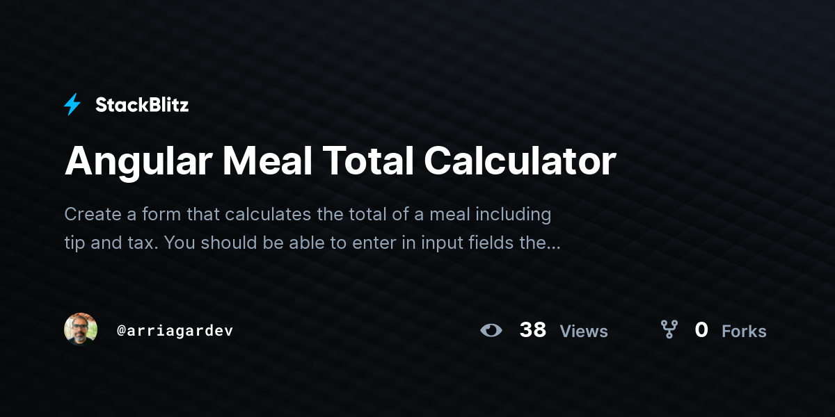 Angular Meal Total Calculator - StackBlitz
