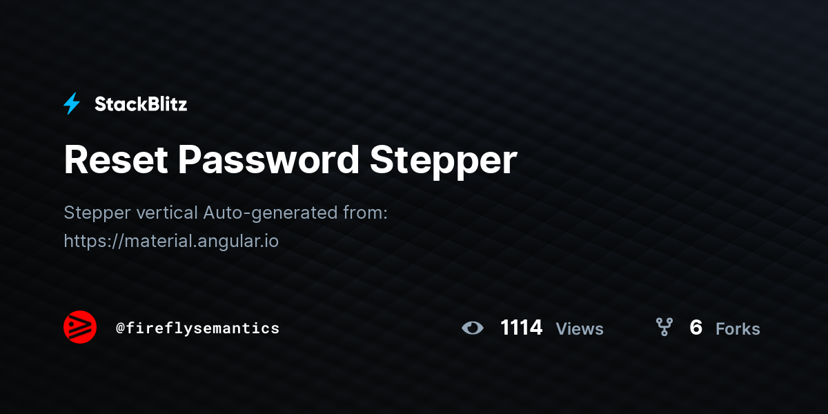 Reset Password Stepper - StackBlitz