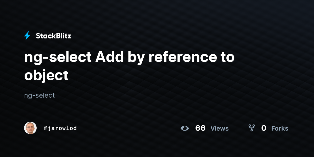 ng-select Add by reference to object - StackBlitz