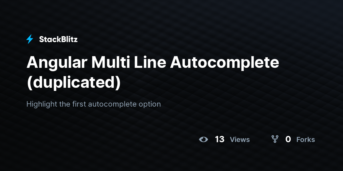 Angular Multi Line Autocomplete (duplicated) - StackBlitz
