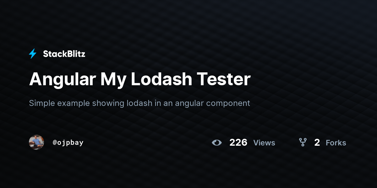 Angular My Lodash Tester - StackBlitz
