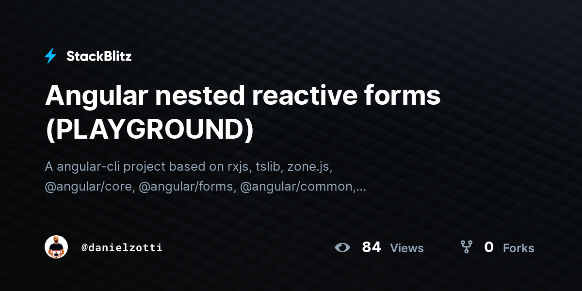 Angular nested reactive forms (PLAYGROUND) - StackBlitz