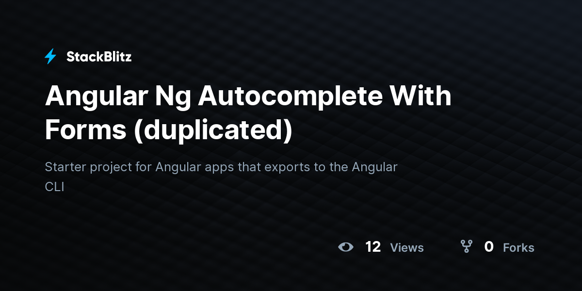 Angular Ng Autocomplete With Forms (duplicated) - StackBlitz