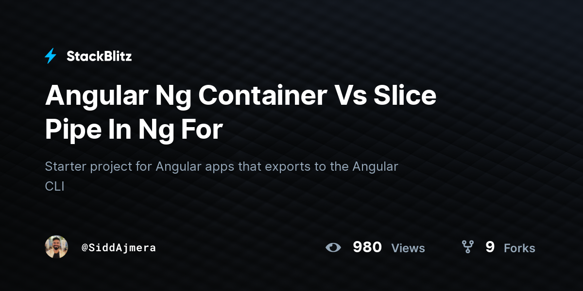 Angular Ng Container Vs Slice Pipe In Ng For - StackBlitz