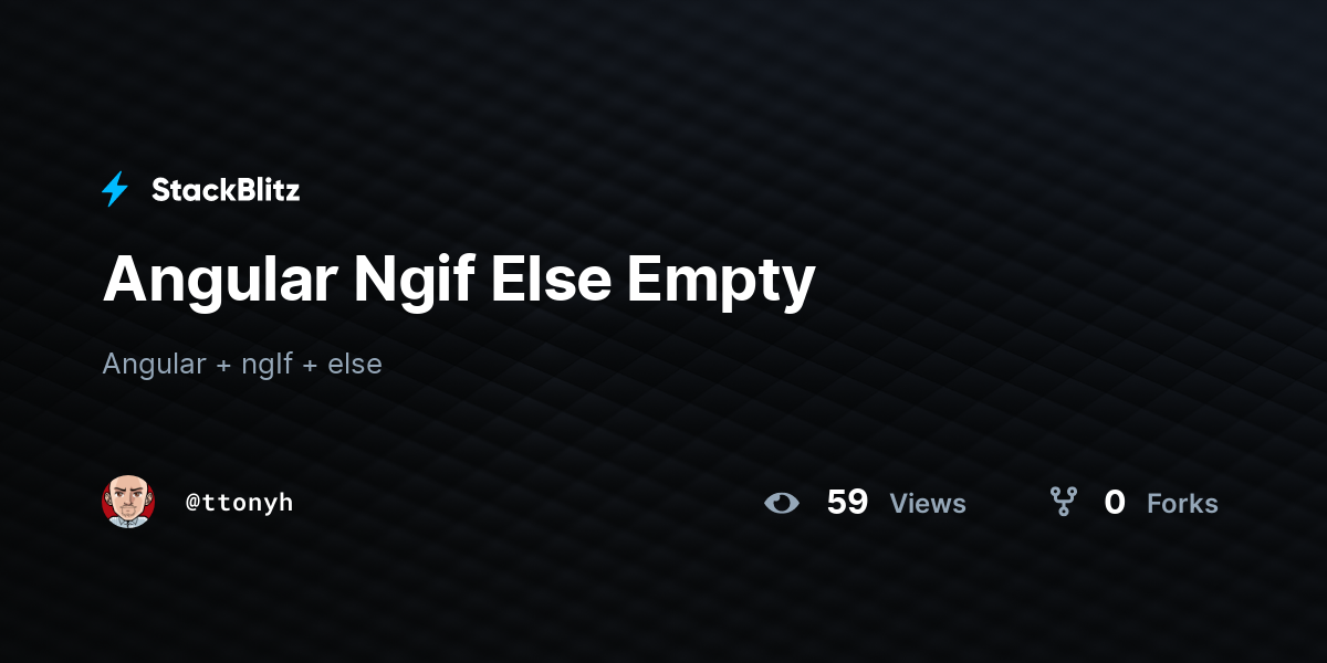 Angular Ngif Else Empty - StackBlitz