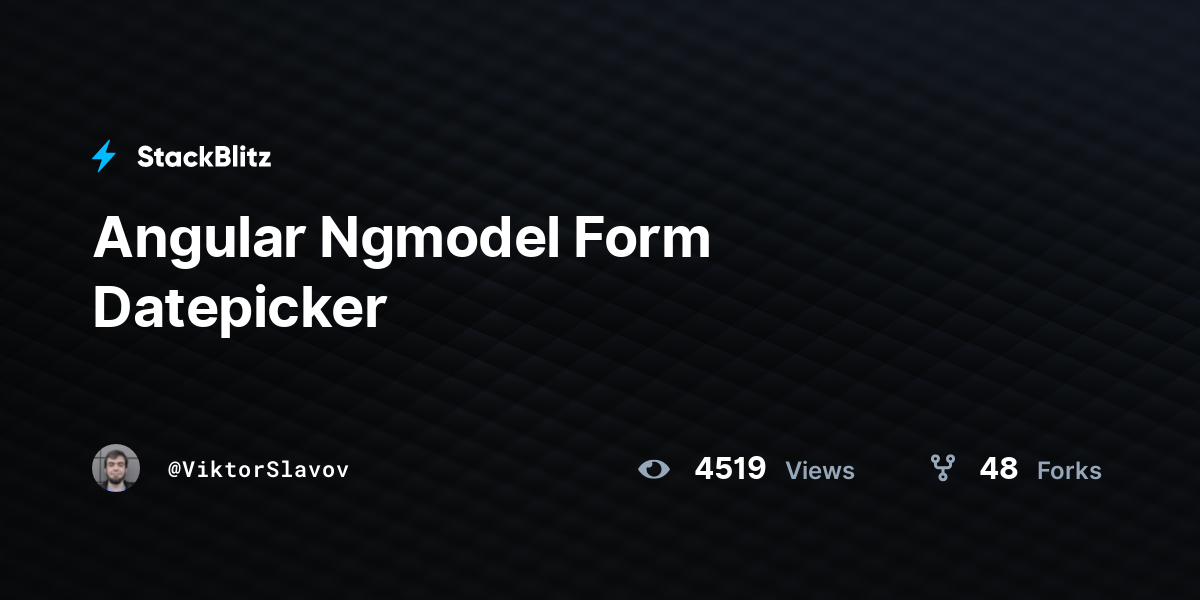 Angular Ngmodel Form Datepicker - StackBlitz