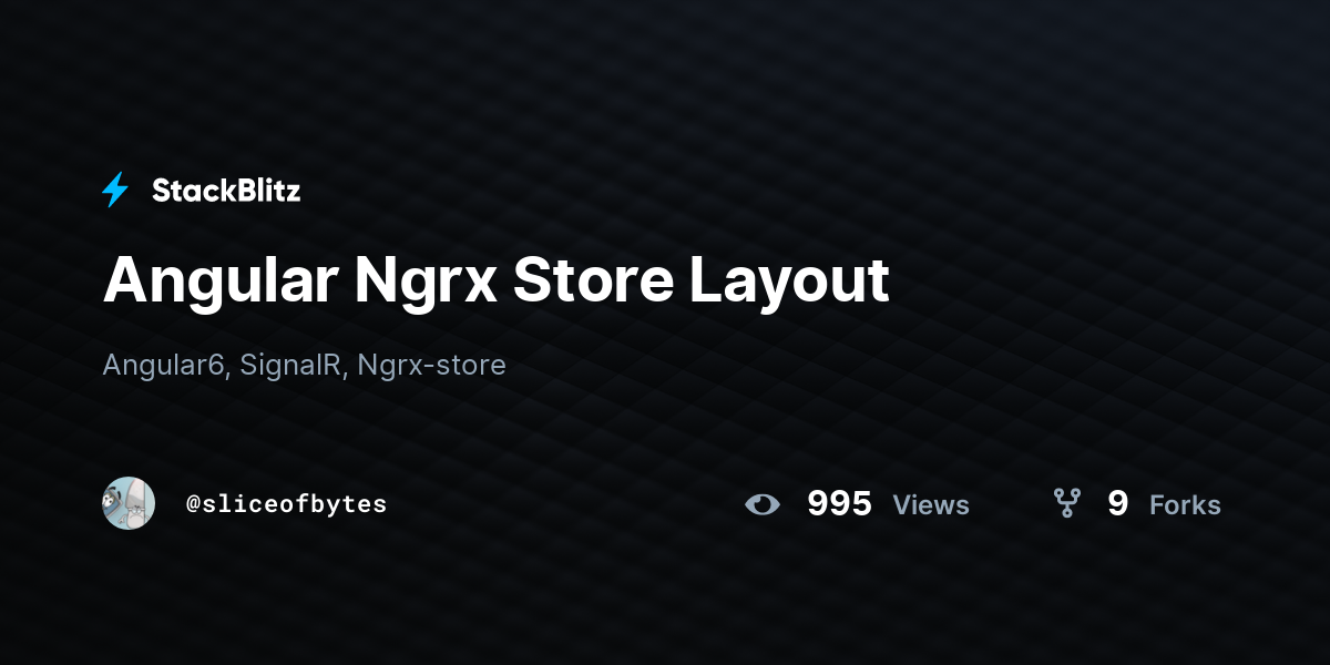 Angular Ngrx Store Layout - StackBlitz