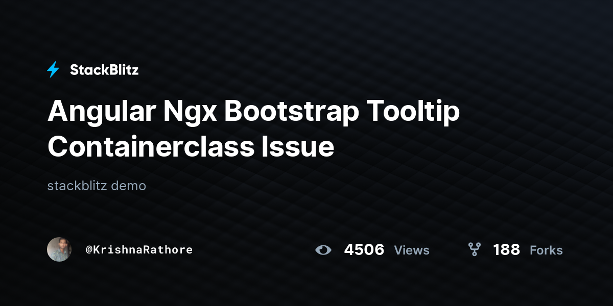 Angular Ngx Bootstrap Tooltip Containerclass Issue - StackBlitz