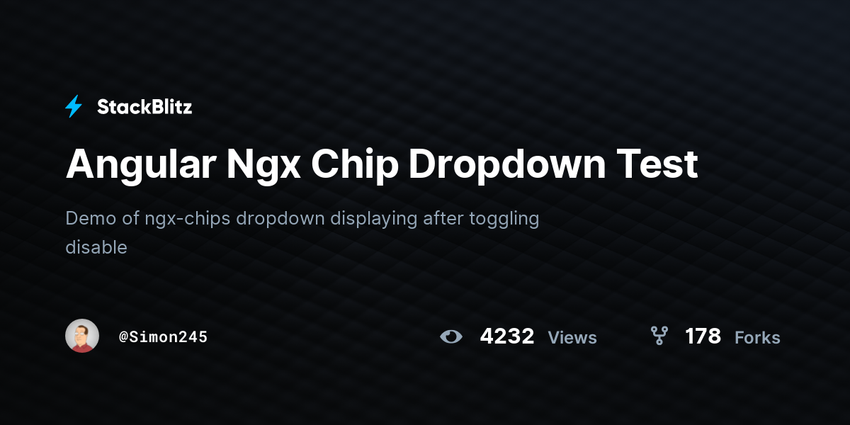 Angular Ngx Chip Dropdown Test - StackBlitz