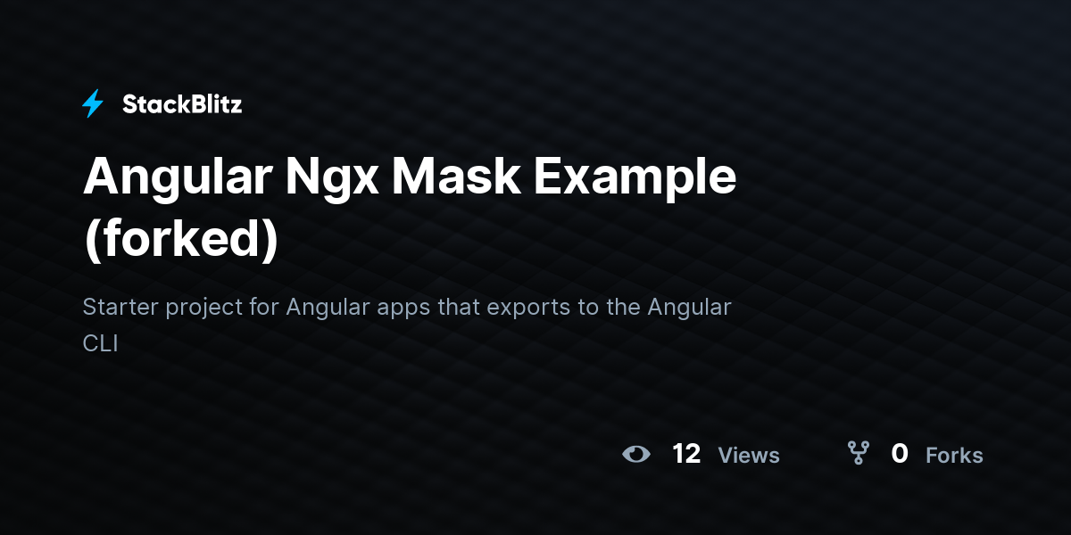 Angular Ngx Mask Example (forked) - StackBlitz