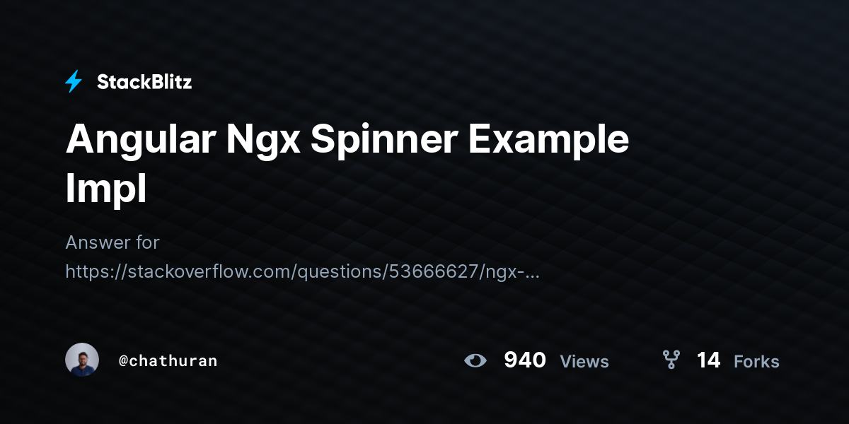 Angular Ngx Spinner Example Impl - StackBlitz