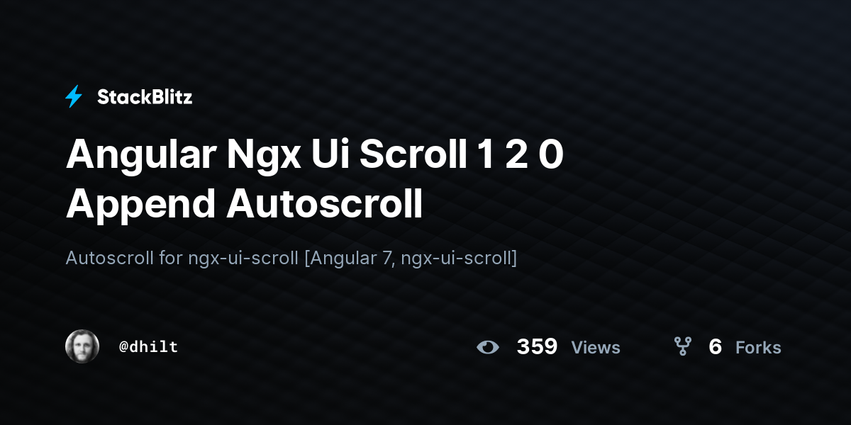 Angular Ngx Ui Scroll 1 2 0 Append Autoscroll - StackBlitz