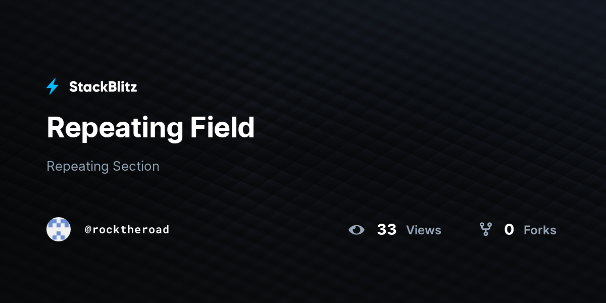 Repeating Field - StackBlitz