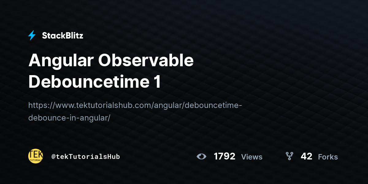 Angular Observable Debouncetime 1 - StackBlitz