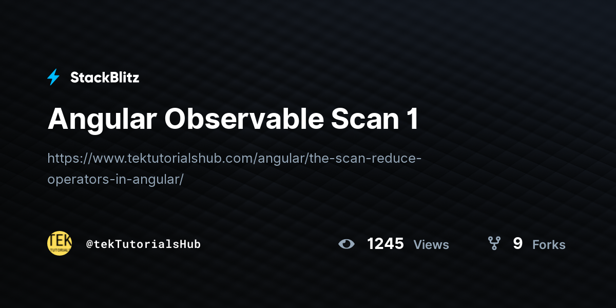 Angular Observable Scan 1 - StackBlitz