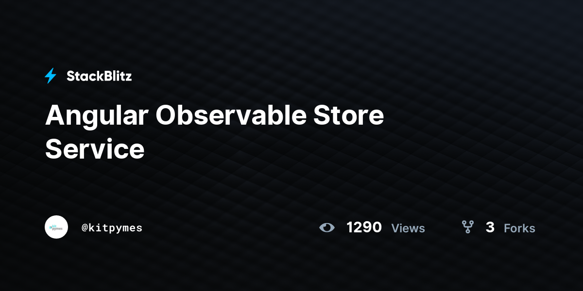 Angular Observable Store Service - StackBlitz