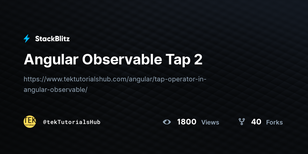 Angular Observable Tap 2 - StackBlitz