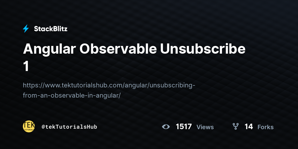Angular Observable Unsubscribe 1 - StackBlitz