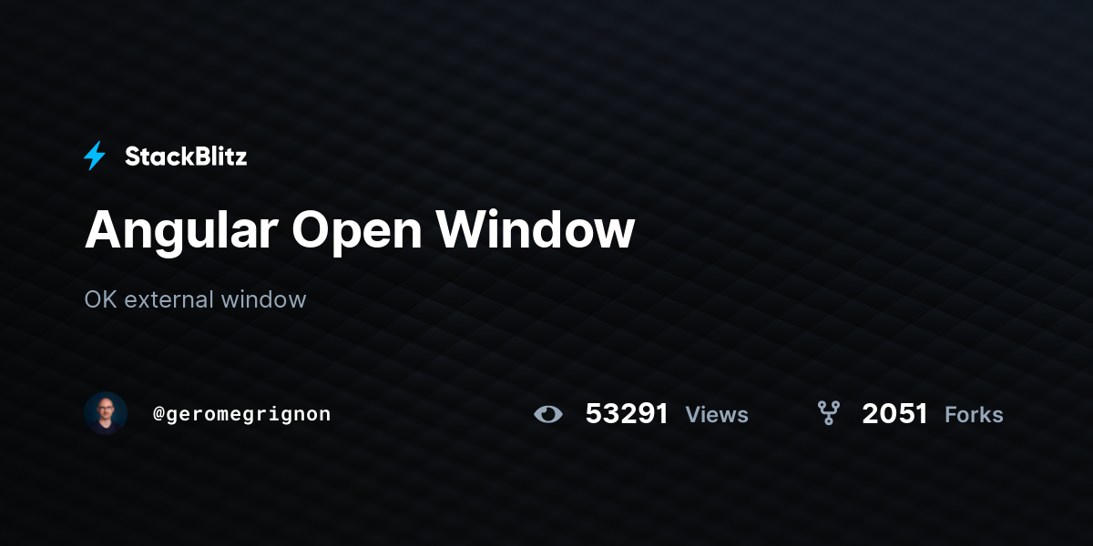 Angular Open Window - StackBlitz