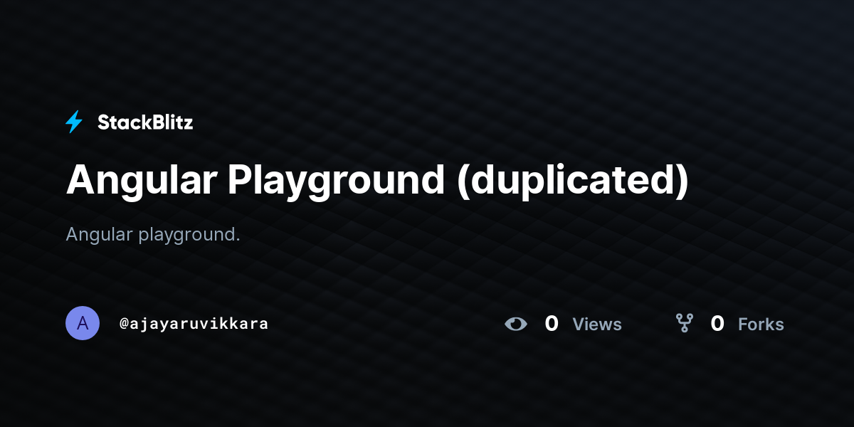 Angular Playground (duplicated) - StackBlitz